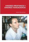 AMORES PROFANOS Y AMORES VERDADEROS