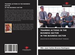 TRAINING ACTIONS IN THE BUSINESS SECTOR IN THE BUSINESS SECTOR - Álvarez Rodríguez, MSc. Juan Carlos