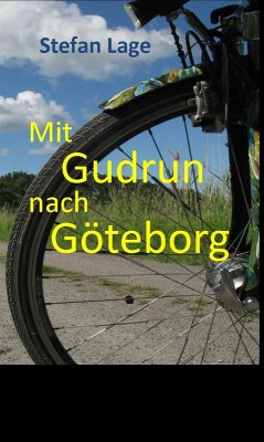 Mit Gudrun nach Göteborg (eBook, ePUB) - Lage, Stefan