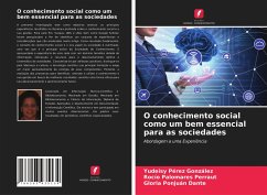 O conhecimento social como um bem essencial para as sociedades - Pérez González, Yudeisy;Palomares Perraut, Rocío;Ponjuán Dante, Gloria