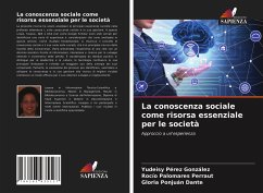 La conoscenza sociale come risorsa essenziale per le società - Pérez González, Yudeisy;Palomares Perraut, Rocío;Ponjuán Dante, Gloria