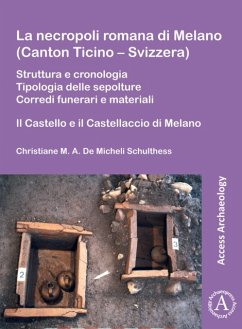 La necropoli romana di Melano (Canton Ticino - Svizzera) - De Micheli Schulthess, Christiane M. A.