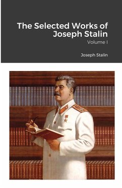 The Selected Works of Joseph Stalin - Stalin, Joseph