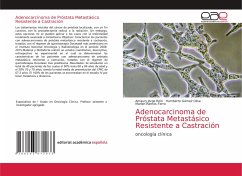 Adenocarcinoma de Próstata Metastásico Resistente a Castración - Jorge Rolo, Amaury;Gámez Oliva, Humberto;Ramos Ferro, Marlen