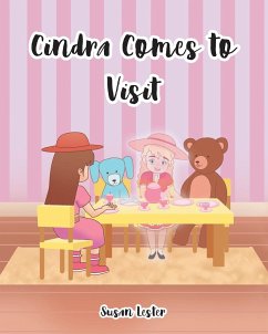 Cindra Comes To Visit - Lester, Susan W.