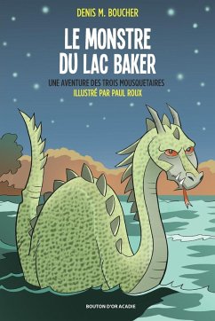 Le monstre du lac Baker - Boucher, Denis M.