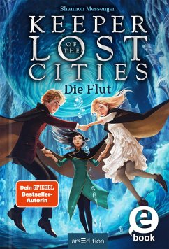 Die Flut / Keeper of the Lost Cities Bd.6 (eBook, ePUB) - Messenger, Shannon