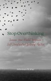 Stop Overthinking: Increase Your Mental Toughness, Self-Discipline And Leadership Abilities