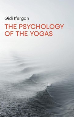 The Psychology of the Yogas - Ifergan, Gidi