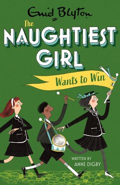 The Naughtiest Girl: Naughtiest Girl Wants To Win - Digby, Anne