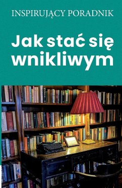 Jak sta¿ si¿ wnikliwym - Moszczy¿ski, Andrzej