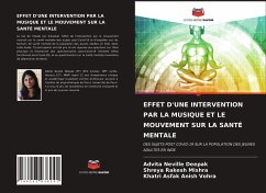 EFFET D'UNE INTERVENTION PAR LA MUSIQUE ET LE MOUVEMENT SUR LA SANTÉ MENTALE - Neville Deepak, Advita;Mishra, Shreya Rakesh;Anish Vohra, Khatri Asfak