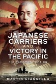 Japanese Carriers and Victory in the Pacific