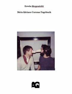 Mein kleines Corona-Tagebuch (eBook, ePUB) - Stegentritt, Erwin