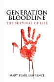 GENERATION BLOODLINE THE SURVIVAL OF LIFE (eBook, ePUB)