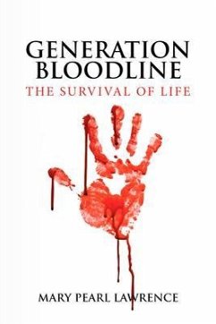 GENERATION BLOODLINE THE SURVIVAL OF LIFE (eBook, ePUB) - Lawrence, Mary Pearl