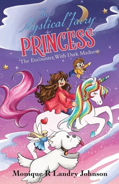 The Mystical Fairy Princess - Landry Johnson, Monique R