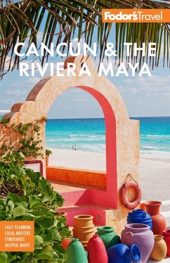 Fodor's Cancún & the Riviera Maya - Fodor's Travel Guides