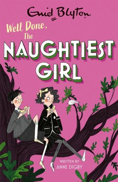 The Naughtiest Girl: Well Done, The Naughtiest Girl - Digby, Anne