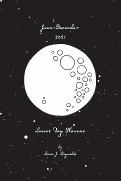 Lunar Day Planner   June-December 2021 - Reynolds, Mara J.
