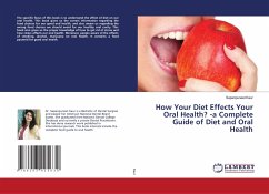 How Your Diet Effects Your Oral Health? -a Complete Guide of Diet and Oral Health - Kaur, Sapanpuneet