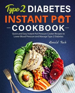 Type 2 Diabetes Instant Pot Cookbook - Tuck, Ronald