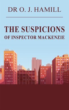 The Suspicions of Inspector Mackenzie - Hamill, O. J.