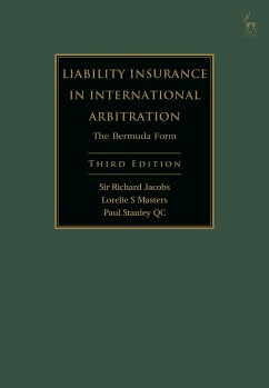 Liability Insurance in International Arbitration - Jacobs, Sir Richard (English High Court, UK); Masters, Lorelie S (Hunton & Williams LLP, USA); KC, Paul Stanley (Essex Court Chambers, UK)