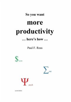 So you want more productivity ... here's how ... - Ross, Paul F.