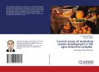 Current issues of marketing system development in the agro-industrial complex