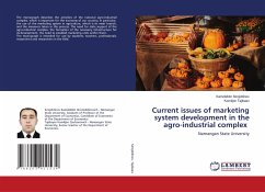 Current issues of marketing system development in the agro-industrial complex - Sirojiddinov, Kamoliddin;Tajibaev, Komiljon