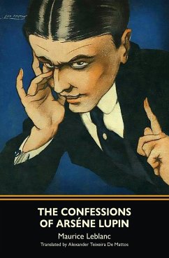 The Confessions of Arsène Lupin (Warbler Classics) - Leblanc, Maurice