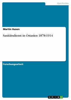 Sanitätsdienst in Ostasien 1878-1914 - Husen, Martin