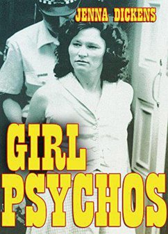 Girl Psychos (eBook, ePUB) - Dickens, Jenna
