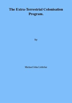 The Extra-Terrestial Colonisation Program (eBook, ePUB) - Littlefair, Michael