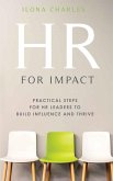 HR for Impact: Practical Steps for HR Leaders to Build Influence and Thrive (eBook, ePUB)