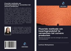 Fluoride methode om kwartsgrondstof te verwerken tot zuivere producten - Demyanova, Larissa