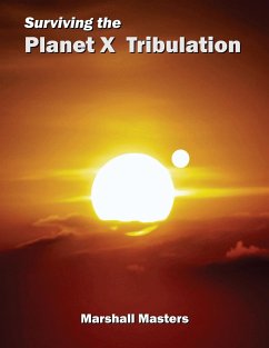 Surviving the Planet X Tribulation - Masters, Marshall