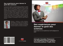 Des expériences pour donner le goût des sciences - González Palomares, Salvador;Rivera Cambero, Luis Humberto;Trujillo Díaz, Samantha Julliana