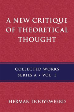 A New Critique of Theoretical Thought, Vol. 3 - Dooyeweerd, Herman