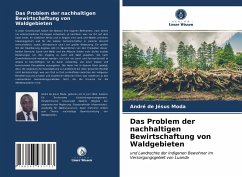 Das Problem der nachhaltigen Bewirtschaftung von Waldgebieten - Moda, André de Jésus