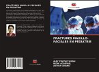 FRACTURES MAXILLO-FACIALES EN PÉDIATRIE FRACTURES MAXILLO-FACIALES EN PÉDIATRIE