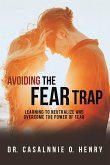 Avoiding the Fear Trap