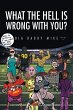 What the Hell is Wrong with You? - Bild 1