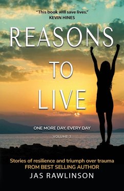 Reasons to Live One More Day, Every Day - Rawlinson, Jas