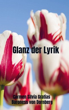 Glanz der Lyrik - Gratias Baroness von Dornberg, Carmen Silvia