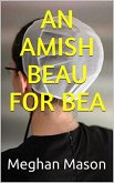 An Amish Beau For Bea (eBook, ePUB)