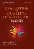 Evaluation of Quality in Health Care for DNPs, Third Edition (eBook, ePUB)