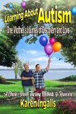 Learning About Autism: One Mother's Journey of Discovery and Love (eBook, ePUB)