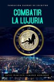 Combatir La Lujuria (eBook, ePUB)